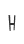 h