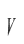 V