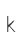 k