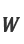 W