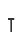 T
