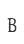 B