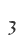 3