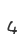 4