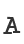 A