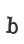 b