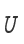 U