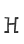 H