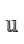 u