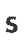 S