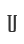 U