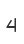 4
