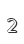 2