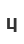 4