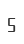 5