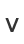 V