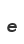 e