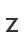 Z