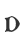 D