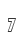 7