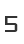5