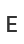 E