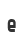 e