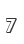 7