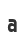 a