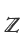 Z