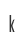 k