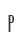 P