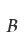 B