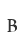 B