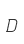 D