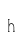 h