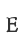 E