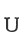 U