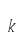 k