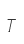 T