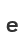 e