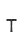 T