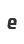 e