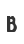 B