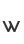 w