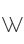 W