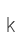 k
