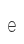 e
