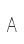 A