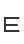 E